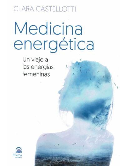 MEDICINA ENERGÉTICA | 9788498274417 | CASTELLOTTI, CLARA