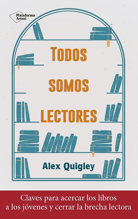 TODOS SOMOS LECTORES | 9788418927324 | QUIGLEY, ALEX