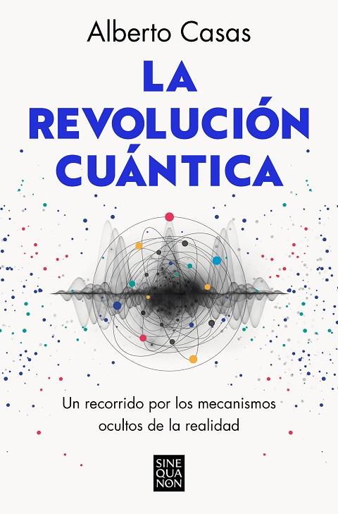 LA REVOLUCIÓN CUÁNTICA | 9788466672634 | CASAS, ALBERTO