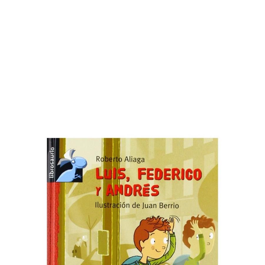 LUIS, FEDERICO Y ANDRES | 9788415426837 | ALIAGA, ROBERTO