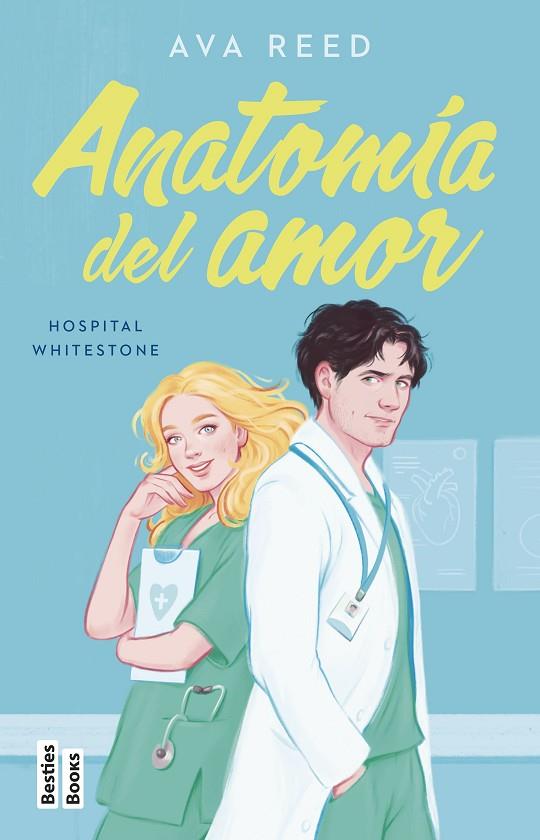 ANATOMÍA DEL AMOR (SERIE HOSPITAL WHITESTONE 1) | 9788427051416 | REED, AVA