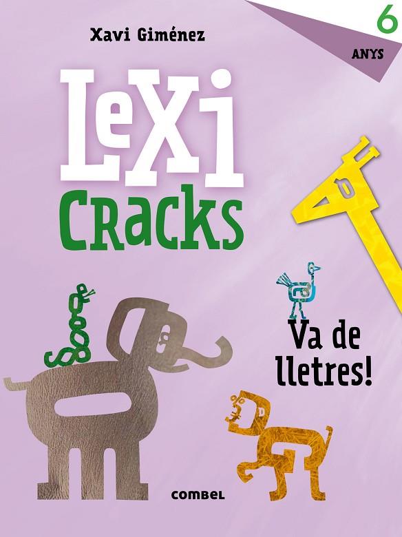 LEXICRACKS. VA DE LLETRES! 6 ANYS | 9788491011828 | CANYELLES, ANNA
