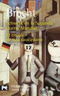 SCHWEYK EN LA SEGUNDA GUERRA MUNDIAL ; EL CIRCULO DE TIZA CA | 9788420659695 | BRECHT, BERTOLT (1898-1956)