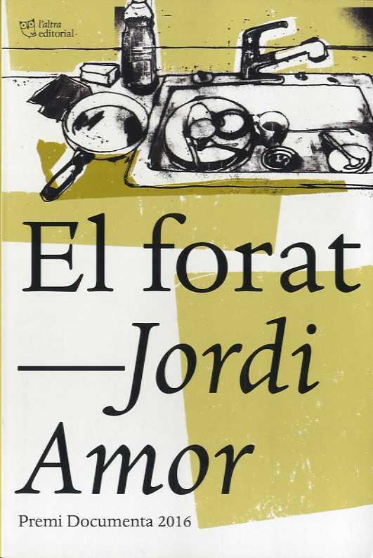 EL FORAT | 9788494655616 | AMOR, JORDI