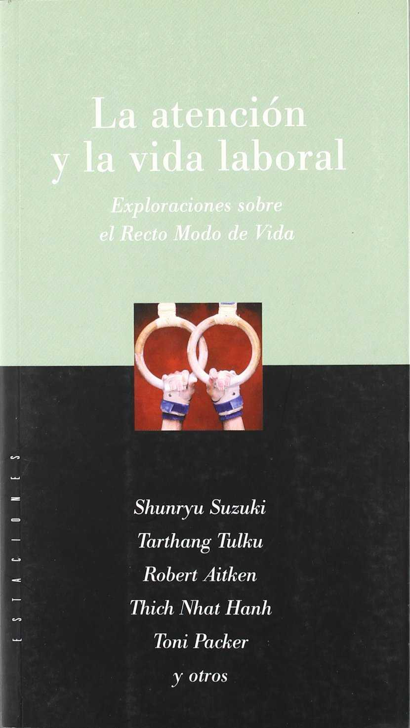ATENCION Y LA VIDA LABORAL | 9789501603620 | SUZUKI, SHUNRYU; TULKU, TARTHANG