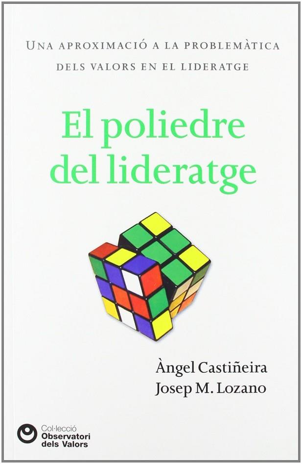 POLIEDRE DEL LIDERATGE, EL | 9788472269521 | CASTIÑEIRA, ANGEL / LOZANO, JOSEP M.