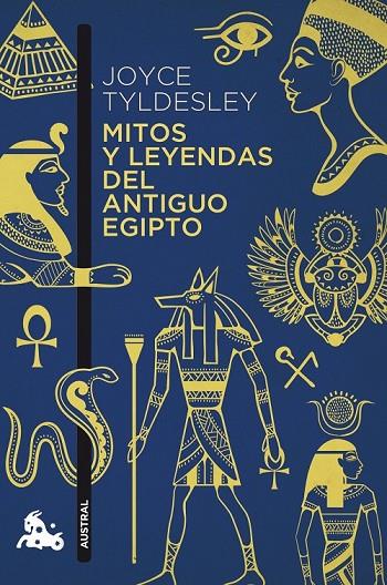 MITOS Y LEYENDAS DEL ANTIGUO EGIPTO | 9788408151234 | JOYCE TYLDESLEY