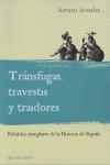 TRANSFUGAS, TRAVESTIS Y TRAIDORES | 9788492760022 | ARNALTE, ARTURO