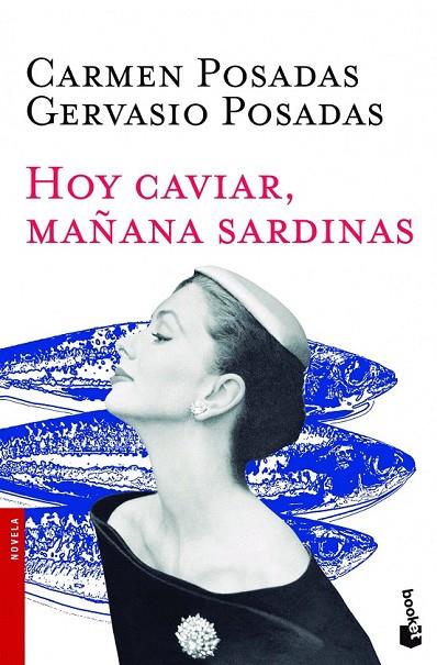 HOY CAVIAR MAÑANA SARDINAS | 9788408119159 | POSADAS, CARMEN / POSADAS, GERVASIO
