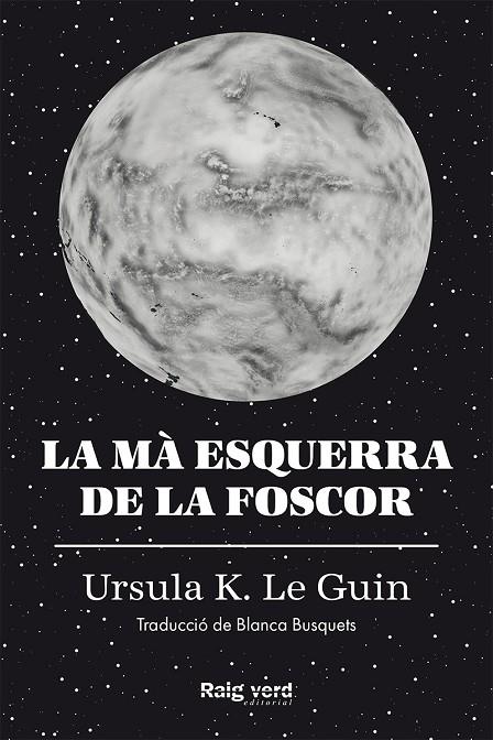 LA MÀ ESQUERRA DE LA FOSCOR | 9788417925048 | K. LE GUIN, URSULA