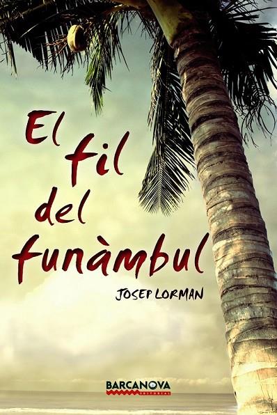 FIL DEL FUNÀMBUL, EL | 9788448936051 | LORMAN, JOSEP