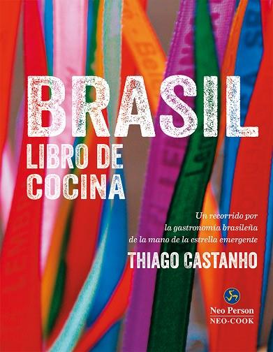BRASIL LIBRO DE COCINA | 9788415887133 | CASTANHO, THIAGO/BIANCHI, LUCIANA