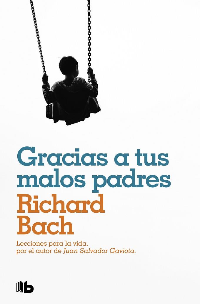 GRACIAS A TUS MALOS PADRES | 9788490709597 | BACH, RICHARD