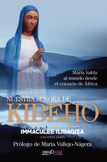 NUESTRA SEÑORA DE KIBEHO | 9788417855086 | ILIBAGIZA, IMMACULÉE