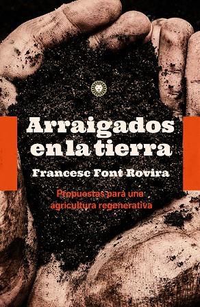 ARRAIGADOS EN LA TIERRA | 9788494913587 | FONT ROVIRA, FRANCESC