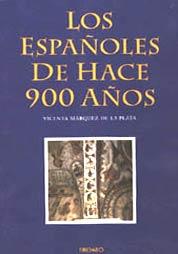 ESPAÑOLES DE HACE 900 AÑOS, LOS | 9788480330855 | MARQUEZ DE LA PLATA, VICENTA