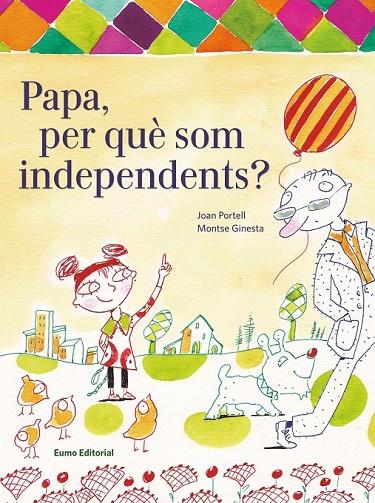 PAPA PER QUE SOM INDEPENDENTS ? | 9788497665094 | PORTELL, JOAN