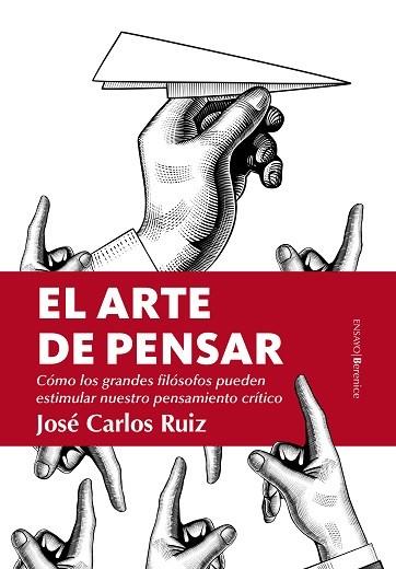 ARTE DE PENSAR, EL | 9788417229955 | RUIZ, JOSE CARLOS