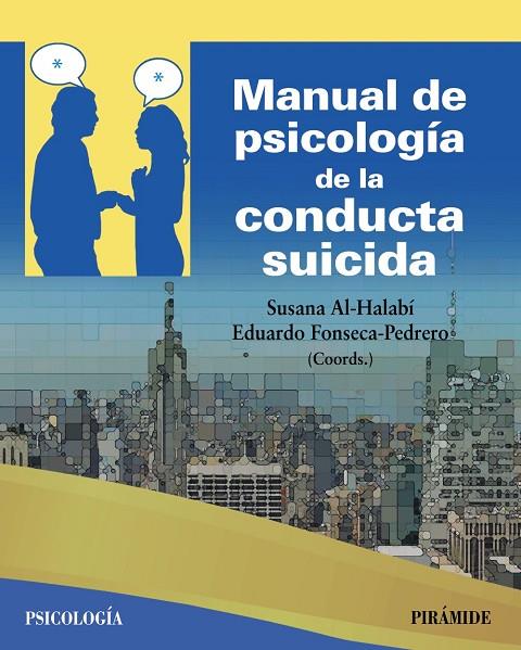 MANUAL DE PSICOLOGÍA DE LA CONDUCTA SUICIDA | 9788436847444 | AL-HALABÍ, SUSANA / FONSECA PEDRERO, EDUARDO