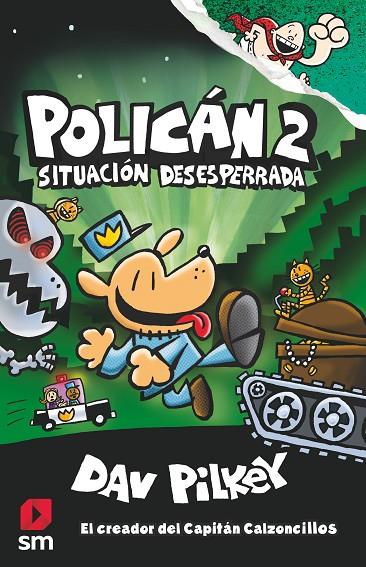 POLICÁN 2: SITUACIÓN DESESPERRADA | 9788491077411 | PILKEY, DAV