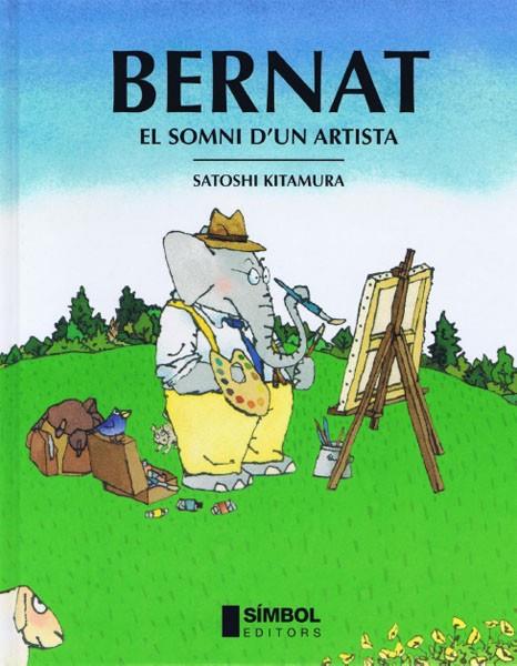 BERNAT EL SOMNI D'UN ARTISTA | 9788495987273 | KITAMURA, SATOSHI