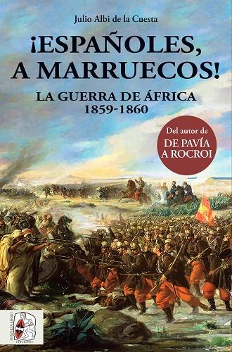 ESPAÑOLES, A MARRUECOS! | 9788494649981 | ALBI DE LA CUESTA, JULIO