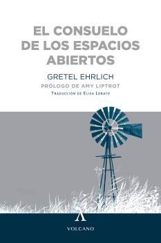EL CONSUELO DE LOS ESPACIOS ABIERTOS | 9788412283136 | EHRLICH, GRETEL