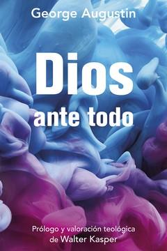 DIOS ANTE TODO | 9788427146792 | GEORGE AUGUSTIN