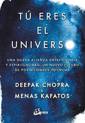 TÚ ERES EL UNIVERSO | 9788484457145 | CHOPRA, DEEPAK / KAFATOS, MENAS