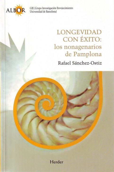 LONGEVIDAD CON EXITO LOS NONAGENARIOS DE PAMPLONA | 9788425425165 | SANCHEZ, RAFAEL