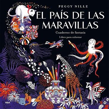 EL PAÍS DE LAS MARAVILLAS. CUADERNO DE FANTASÍA | 9788490565735 | NILLE, PEGGY