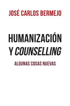 HUMANIZACIÓN Y COUNSELLING | 9788429330670 | JOSÉ CARLOS BERMEJO