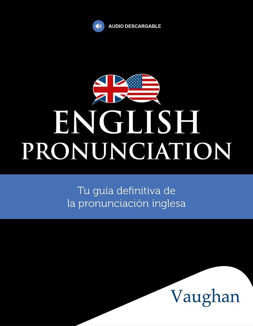 ENGLISH PRONUNCIATION BY VAUGHAN | 9788416667819 | VAUGHAN