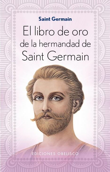 EL LIBRO DE ORO DE LA HERMANDAD DE SAINT GERMAIN | 9788491110675 | GERMAIN, SAINT