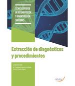 EXTRACCIÓN DE DIAGNÓSTICOS Y PROCEDIMIENTOS | 9788417554170 | PARADA ARTIGUES, ANTONIO / ESPINOSA FERNÁNDEZ, GUADALUPE