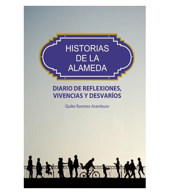 HISTORIAS DE LA ALAMEDA | 9788473605137 | RAMÍREZ ARAMBURO, ENRIQUE