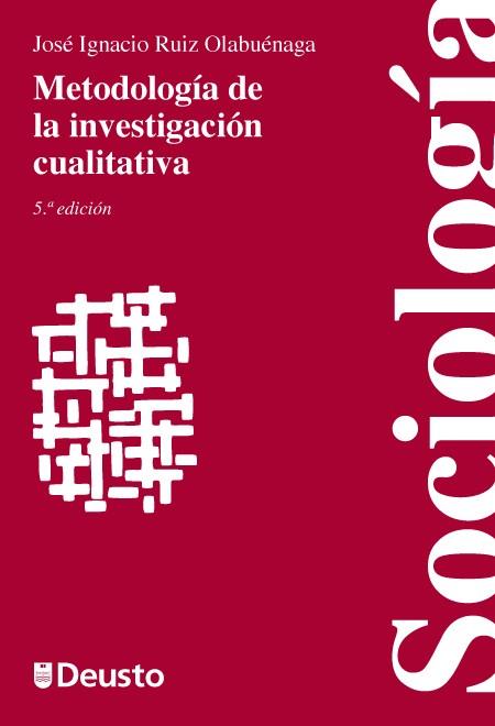 METODOLOGIA DE LA INVESTIGACION CUALITATIVA | 9788498306736 | RUIZ, JOSE IGNACIO