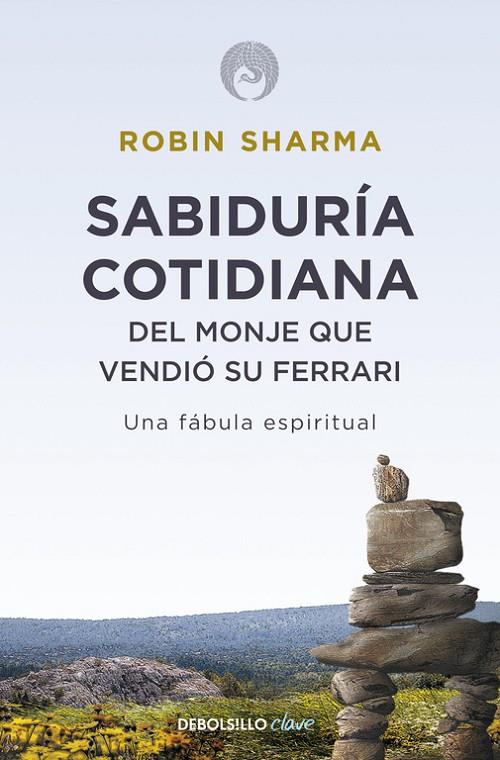 SABIDURIA COTIDIANA DEL MONJE QUE VENDIO SU FERRARI | 9788499087139 | SHARMA, ROBIN