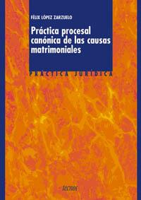 PRACTICA PROCESAL CANONICA DE LAS CAUSAS MATRIMONIALES | 9788430938186 | LOPEZ, FELIX
