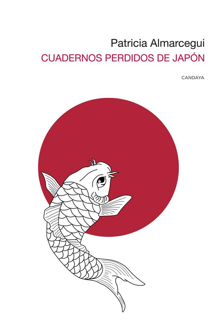 CUADERNOS PERDIDOS DE JAPÓN | 9788418504310 | ALMARCEGUI PATRICIA