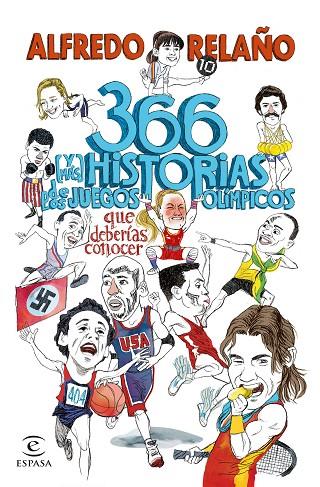 366 (Y MÁS) HISTORIAS DE LOS JUEGOS OLÍMPICOS QUE DEBERÍAS CONOCER | 9788467072419 | RELAÑO, ALFREDO