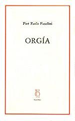 ORGIA | 9788487524714 | PASOLINI, PIER PAOLO