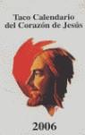 TACO CALENDARIO CORAZON DE JESUS 2006 BOLSILLO | 9788427126985 | AA.VV.