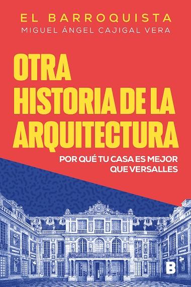 OTRA HISTORIA DE LA ARQUITECTURA | 9788466675536 | CAJIGAL VERA (EL BARROQUISTA), MIGUEL ÁNGEL
