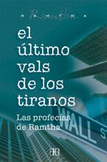 ULTIMO VALS DE LOS TIRANOS : LAS PROFECIAS DE RAMTHA | 9788496111035 | RAMTHA