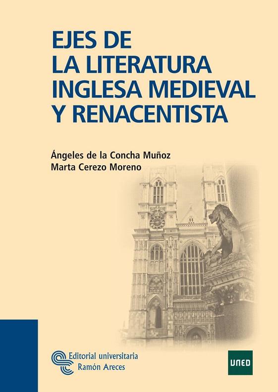 EJES DE LA LITERATURA INGLESA MEDIEVAL Y RENACENTISTA | 9788480049672 | DE LA CONCHA MUÑOZ, ÁNGELES/CEREZO MORENO, MARTA