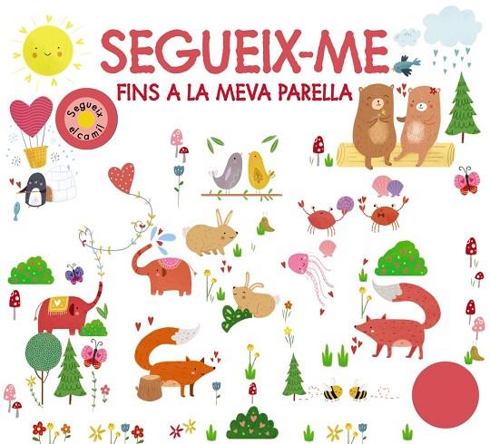 SEGUEIX-ME FINS A LA MEVA PARELLA | 9788499063874 | CHAPMAN, AIMÉE / NEWTON, ROBYN / MUNDAY, NATALIE / HAMLEY, KYLIE