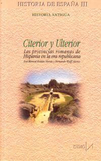 CITERIOR Y ULTERIOR PROVINCIAS ROMANAS DE HISPANIA | 9788470903335 | ROLDAN HERVAS. JOSE - WULFF ALONSO, FERNANDO