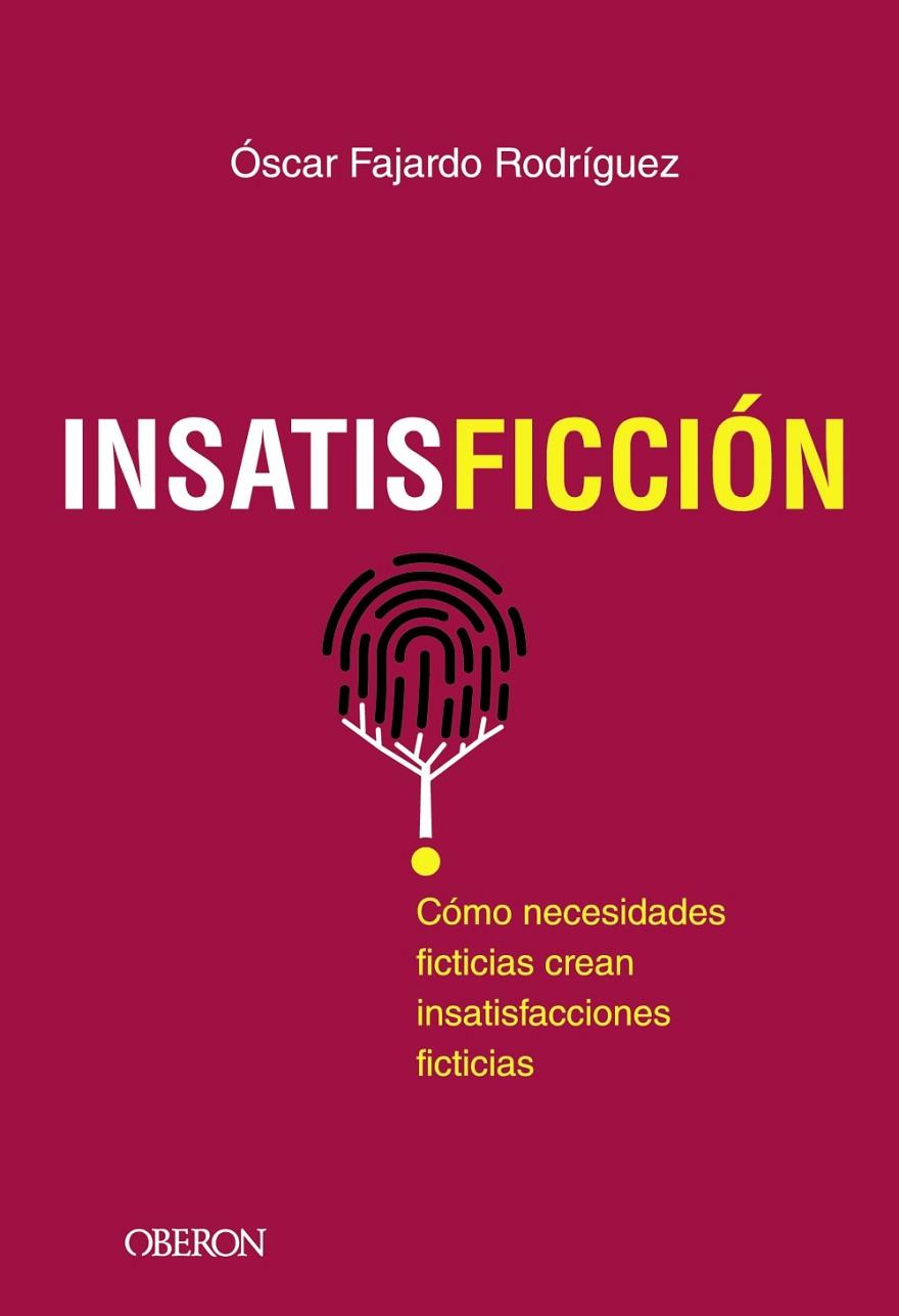 INSATISFICCIÓN | 9788441542518 | FAJARDO RODRÍGUEZ, ÓSCAR