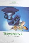THERMOMIX TM 21 UN NUEVO AMANECER | 9788461222995 | THERMOMIX
